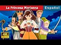 La Princesa Marianna | Princess Marianna Story | Cuentos De Hadas Españoles