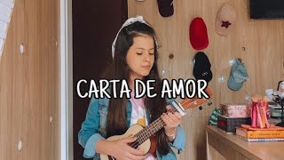 Carta de Amor - kemuel e Rebeca Carvalho | cover UKULELE Letícia Prudêncio