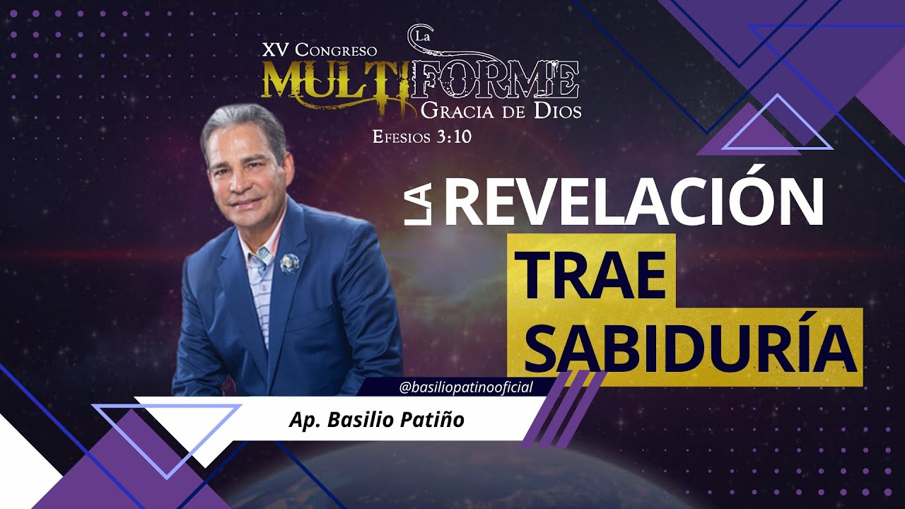 La Revelación Trae Sabiduría por el Ap Basilio Patiño
