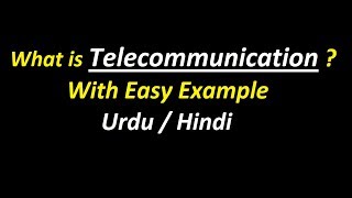 What is Telecommunication with Example ? Urdu / Hindi