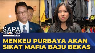 Download lagu Menkeu Purbaya akan Sikat Mafia Baju Bekas, Pedagang Minta Larangan Dikaji Ulang | SAPA MALAM