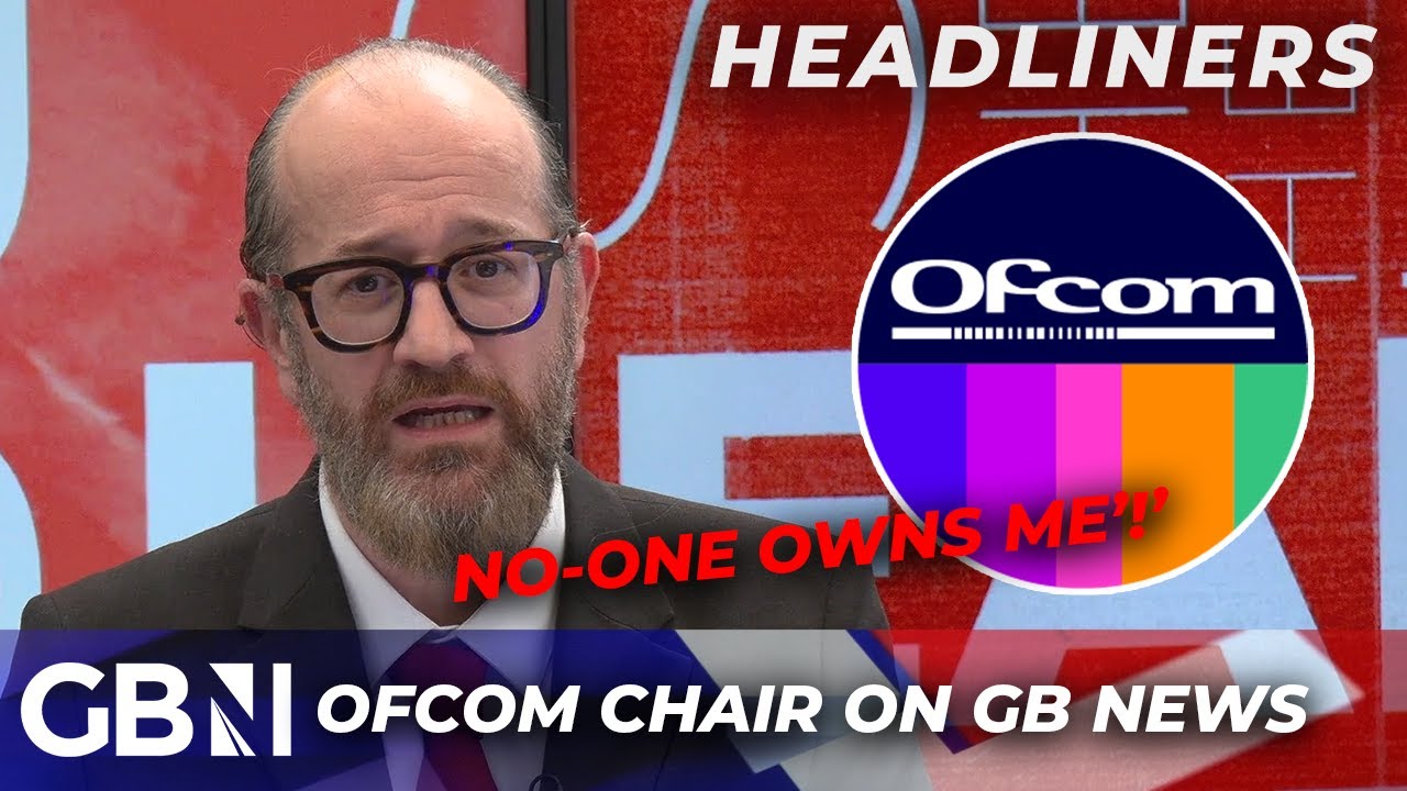 ‘No-one owns me!’ | Reaction as Ofcom chair HITS OUT at GB News