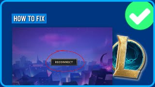 How To Fix League Of Legends Reconnect Bug 2025