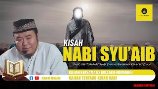 LENGKAP! Kisah Nabi Syu'aib & Musnahnya Kaum Madyan - Ustadz Abu Humairoh