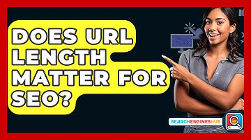 Does URL Length Matter For SEO? - SearchEnginesHub.com