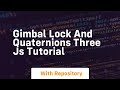 Gimbal lock and quaternions three js tutorial