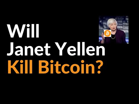 Will Janet Yellen Kill Bitcoin?