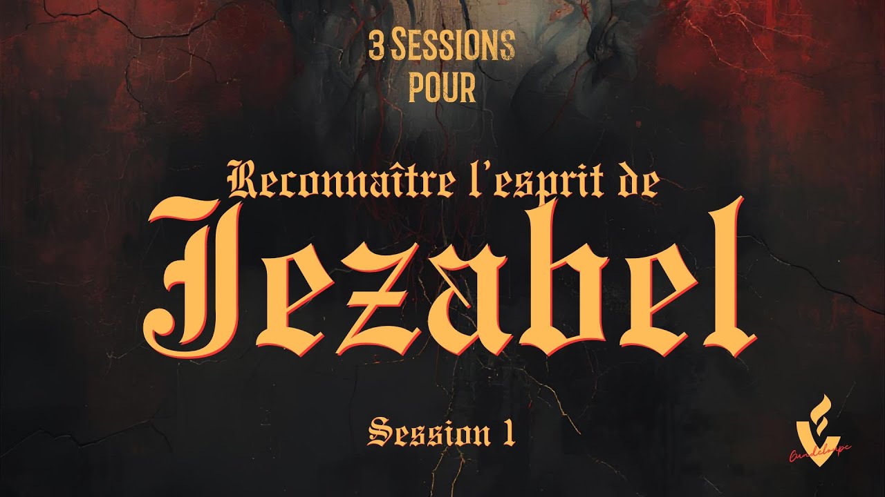 Reconnaitre l'esprit de Jézabel | Ap. Mikaël DOPPIA | Session 1