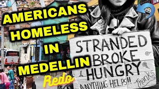 Homeless Americans in Medellin: Understanding the Rising Concern