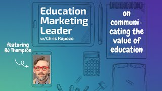 Innovative Marketing Strategies for Educational Impact - A Conversation with RJ Thompson