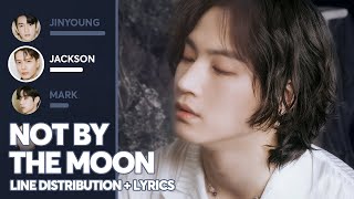 GOT7 - NOT BY THE MOON (Line Distribution + Color Coded Lyrics)