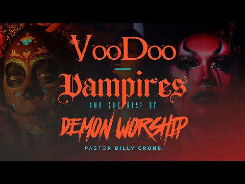 Billy Crone - Voodoo Vampires and the Rise of Demon Worship 7