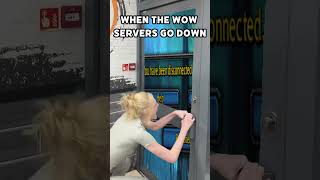 When The Wow Servers Go Down