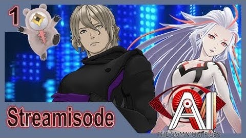 AI: The Somnium Files ➤ Streamisode 01