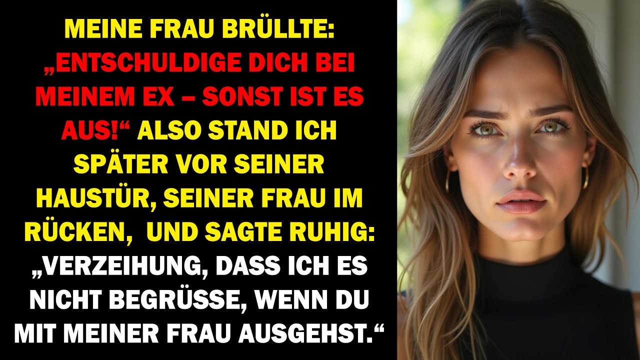 MEINE FRAU WOLLTE, DASS ICH MICH BEI IHREM EX ENTSCHULDIGE – DANN FLOG ALLES AUF