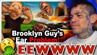 SML Movie: Brooklyn Guy's Ear Problem! [reaction]