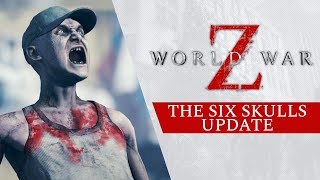 World War Z - The Six Skulls Update Trailer World War Z - The Six Skulls Update Trailer