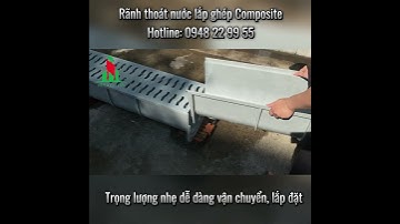 Rãnh thoát nước lắp ghép composite #composite #chungcưcaocấp #sanvuondep #vatlieuxaydung #naphoga