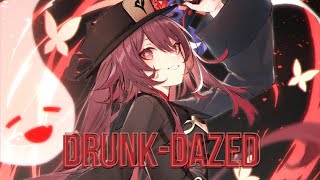 Nightcore - Drunk-Dazed