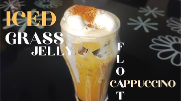 || How to make Iced Grass Jelly Float Cappucino || ❖PROCEDURE TEXT❖