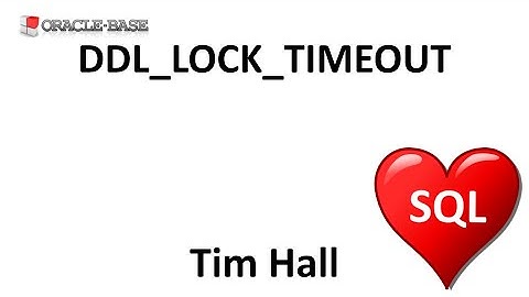 DDL_LOCK_TIMEOUT : DDL With the WAIT Option