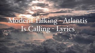 Modern Talking - Atlantis Is Calling (Lyrics) Resimi