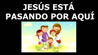 Vignette de la vidéo "Jesús Está Pasando por Aquí"