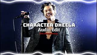 Character Dheela - Audio Edit