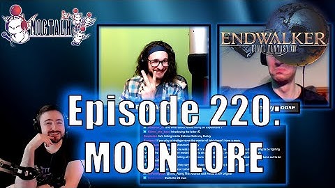 MogTalk: Episode 220 - MOON LORE