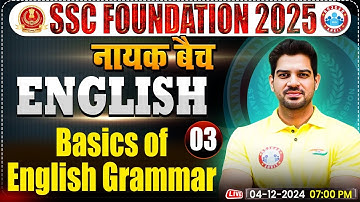 Basic of English Grammar Part 3: English By Sanjeev Thakur Sir | SSC Foundation 2025 | नायक Batch