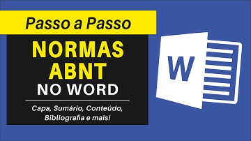 Normas ABNT: Formatação de Capa, Sumário, Conteúdo, Referências Bibliográficas e Numeração no Word