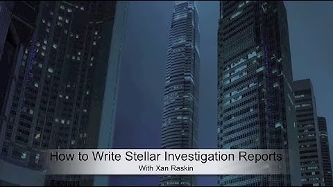 How To Write Investigation Reports