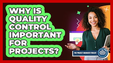Why Is Quality Control Important for Projects?