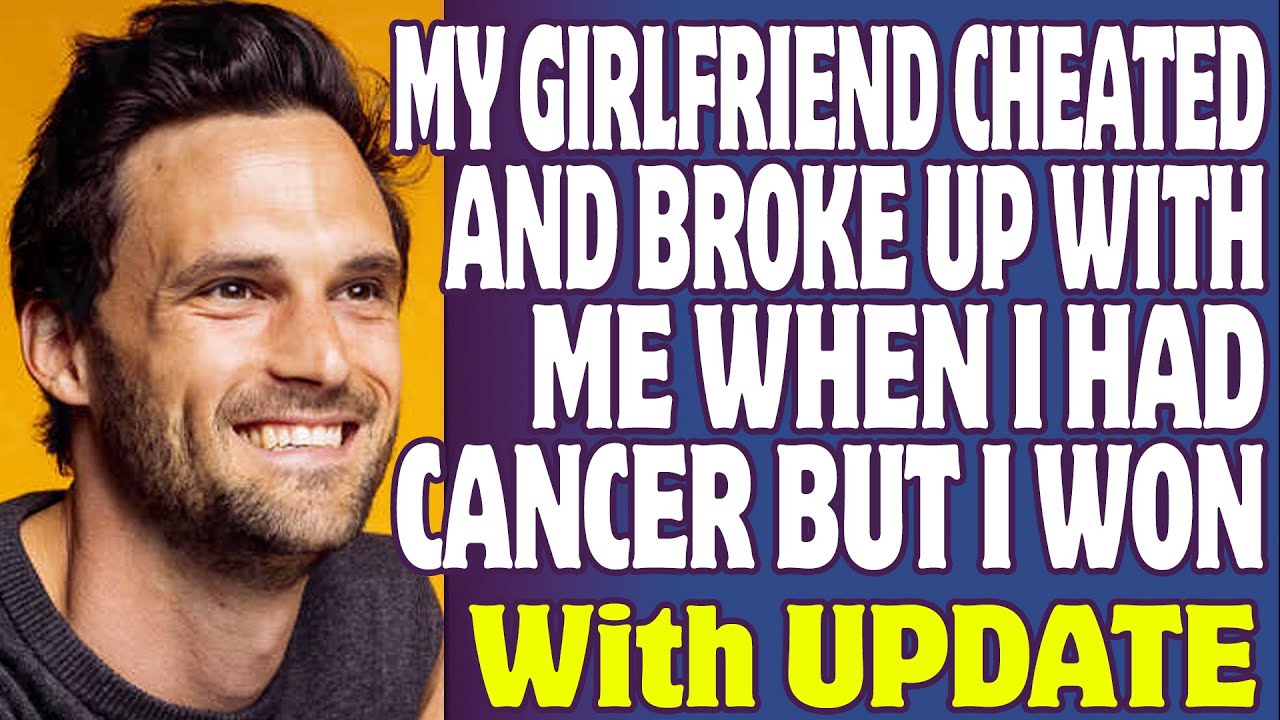 Outline Video ProRevenge | My Girlfriend Cheated And Broke Up With Me When I Had Cancer But I Won
