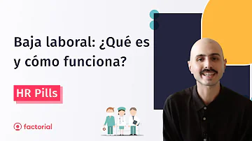 ¿Cómo funciona la baja médica?