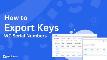How to Export Keys in WC Serial Numbers | WooCommerce | PluginEver