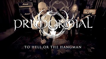 Primordial - To Hell or the Hangman (OFFICIAL VIDEO)