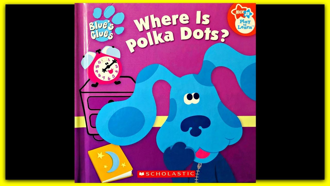 BLUE'S CLUES "WHERE IS POLKA DOTS?" Read Aloud Storybook for kids