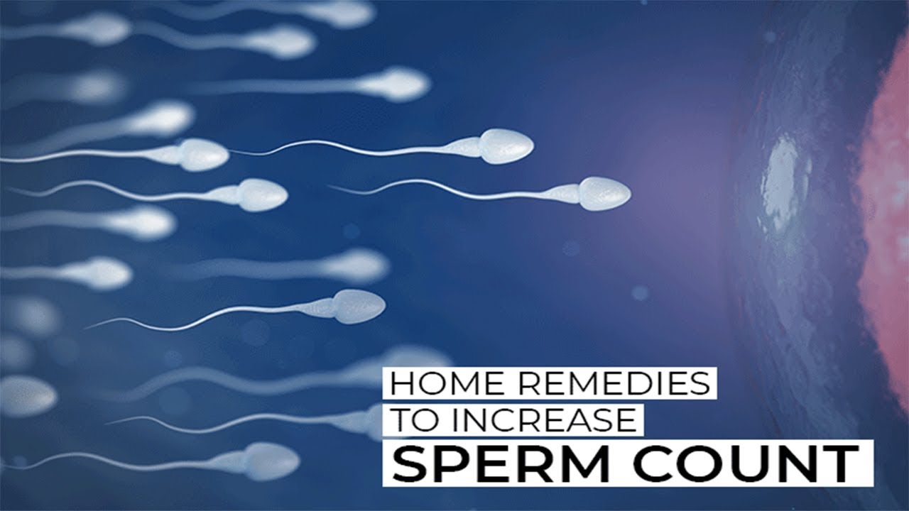 How to increase sperm count naturally