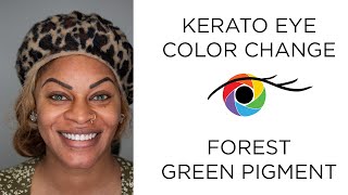 Eye Color Change from Dark Brown to Forest Green with Kerato