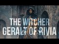 The Witcher || Geralt Of Rivia