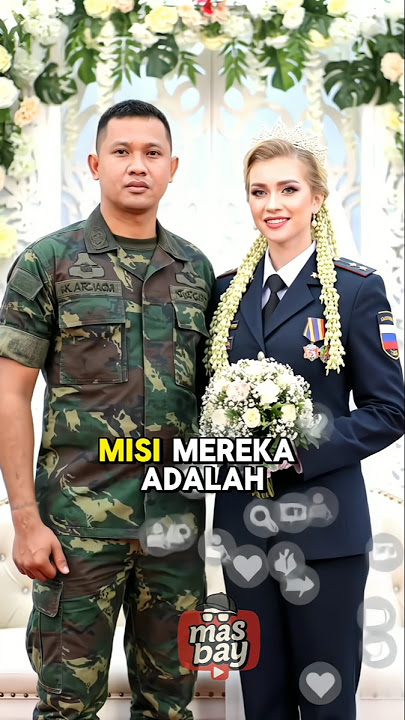 Dulu Rekan Misi, Kini Suami Istri  Cinta TNI & Tentara Rusia‼️#tni #tentaraindonesia #trending #fyp