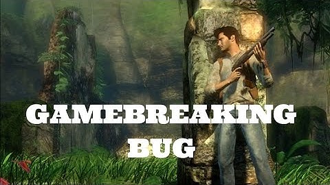 Uncharted 1 Funny Game breaking Bug Can