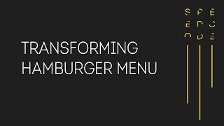 Transforming Hamburger Menu || Transforming Hamburger Icons Tutorial
