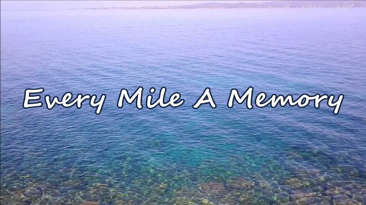 Dierks Bentley Every Mile A Memory With Lyrics Youtube