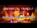 Confronting yourself resastered  1 hour