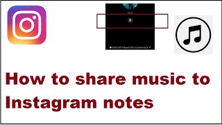 How to share music to Instagram notes