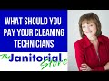 What should you pay a cleaning technician?