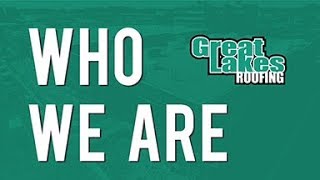 Great Lakes Roofing: Who We Are