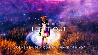 Trippie Redd - Let It Out (Ft. Myiah Lynnae) [528 Hz Heal DNA, Clarity &amp; Peace of Mind]